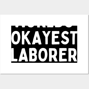 World okayest laborer Posters and Art